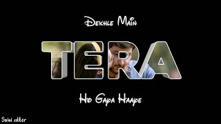 Main Tera Ho Gaya Song Status 😍 |Yasser Desai, Romantic Status 🦋 |Dekhle Main Tera Ho Gaya Video