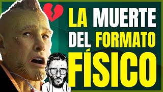 ¿La MUERTE del formato FÍSICO?