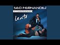 Lento (feat. Clarita Rodriguez)