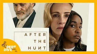 After The Hunt Review Deep Dive