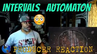 INTERVALS   AUTOMATON - Producer Reaction