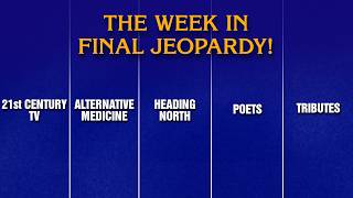 A Week in Final Jeopardy!: 6/8 - 6/12 | JEOPARDY!