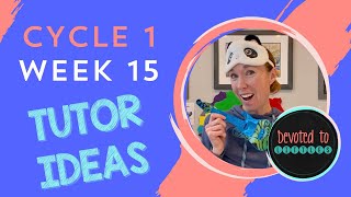 Cycle 1 Week 15 Tutor and Memory Work Ideas for Classical Homeschooling