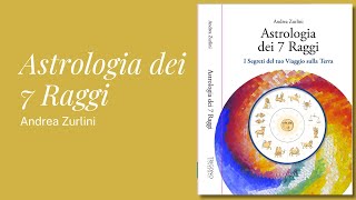 Andrea Zurlini - Astrologia dei 7 Raggi: Prima Presentazione Ufficiale - Milano