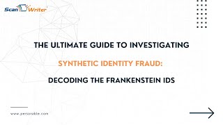 The Ultimate Guide to Investigating Synthetic Identity Fraud