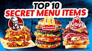Top 10 Fast Food Secret Menu Items (2024 Update)