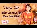 Ngâm Thơ Hiếm Có Khó Tìm Được Tuyển Chọn Đặc Biệt Nhất Từ Những Nhà Thơ Lớn