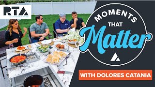 Hosting the Moments that Matter with Dolores Catania | RTA Outdoor Living