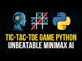 Tic-Tac-Toe Game in Python - Unbeatable Minimax AI