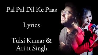 Pal Pal Dil Ke Paas Lyrics | Tulsi Kumar |Arijit Singh | Abhijit Vaghani | Rajendra |Wajah Tum Ho
