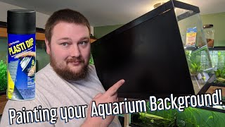 DIY Aquarium Background - Easy with plastidip!