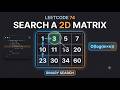 LeetCode 74 | Search a 2D Matrix | Binary Search Visual Explanation |