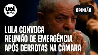 Lula convoca reunião de emergência após derrotas na Câmara; Kennedy: 'Precisa entrar na articulação'