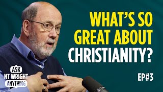 Does Christianity matter? Is religion good for society? Ask NT Wright Anything podcast