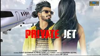 PRIVATE JET (Official Video) || Sumit Goswami Shanky Goswami || Latest Haryanvi Songs Haryanvi 2019