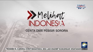 Melihat Indonesia - Cerita Dari pesisir Soropia