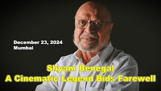 Shyam Benegal: Remembering the Master of Indian Cinema 🎬 | Shyam Benegal Legacy \u0026 Tribute 🌟