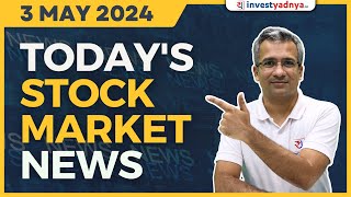 Today's Stock Market News - 03/05/2024 | Aaj ki Taaza Khabar