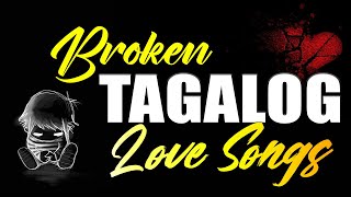 Sad OPM Tagalog Love Songs For Broken Hearts With Lyrics 💔 Nonstop Heartbreaking Love Songs Tagalog