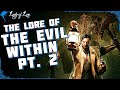 Perfect Heist. The Lore of THE EVIL WITHIN! (pt. 2)