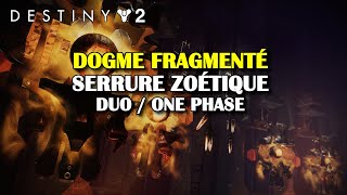 Destiny 2 - Dogme fragmenté - Serrure zoétique (étape 2) Duo One Phase