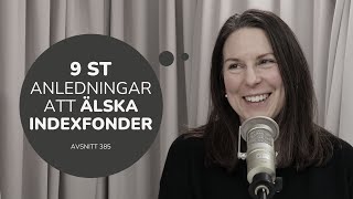 385. Nio anledningar till att älska och investera i indexfonder