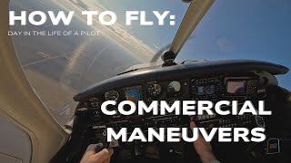 How To Fly Commercial Maneuvers | Prep for My Checkride!