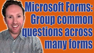 Work with common questions across multiple forms using the Microsoft Forms API