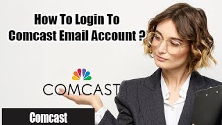 How to Login Comcast Email Account 2022 | Comcast Xfinity Login