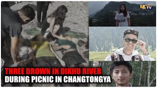 THREE DROWN IN DIKHU RIVER, MKG DURING CHANGTONGYA PICNIC, VICTIMS IDENTIFIED