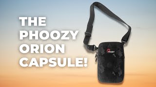 The Phoozy Orion Capsule!