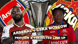 ARSENAL v CSKA MOSCOW - THIS GAME IS HUGE FOR THE CLUB! - MATCH PREVIEW