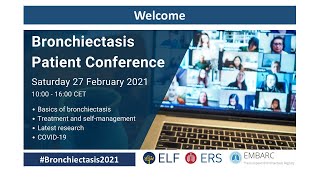 ELF EMBARC Bronchiectasis Patient Conference 2021 - Session 2: Treatment and self-management