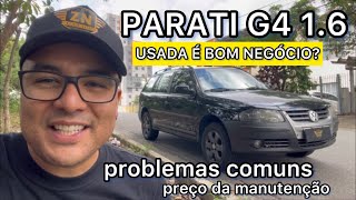 PARATI G4 é um bom carro usado? PREÇO DE PEÇAS, PROBLEMAS COMUNS e MANUTENÇÃO