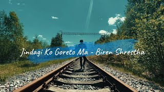 Jindagi Ko Goreto Ma - Biren Shrestha / New Nepali Christian Song 2079 - 2022 / Lyrical Video