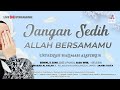 JANGAN SEDIH !!! ALLAH SELALU BERSAMAMU - USTADZAH HALIMAH ALAYDRUS