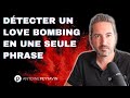 Le test le plus rapide pour détecter un Love Bombing