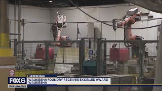 Waukesha foundry receives excellence award | FOX6 News Milwaukee