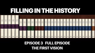 Filling in the History Ep3 Full - First Vision