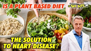 #SHORTS Is Plant Based Diet The Solution to Heart Disease