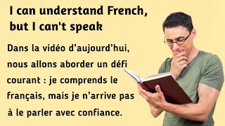 Je peux comprendre le français, mais je ne peux pas parler । Learn French