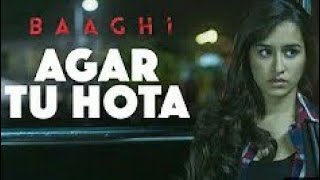 Agar Tu Hota Part 2 Full WHATSAPP STUTAS| BAAGHI | Tiger Shroff, Shraddha Kapoor | Ankit Tiwari