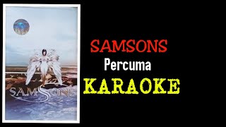 Samsons - Percuma (karaoke)#samsons