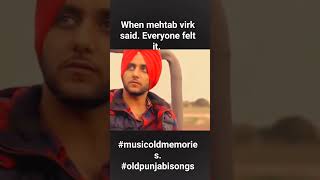 Mehtab virk old songs #oldpunjabisongs#musicoldmemories#nostalgia#love#college#purposal#onesidelove
