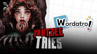 Yahtzee Tries... Blood Typers and Wordatro