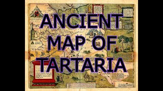 ANCIENT MAP OF TARTARIA