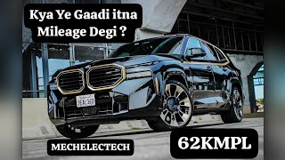 Kya Itna Mileage Sach mein | BMW XM with 62KMPL⚡ | MECHELECTECH #highestmileage #bmw #trending