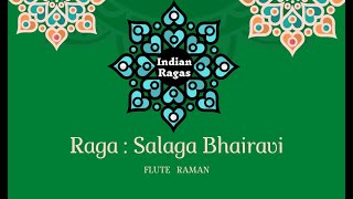 Raga : Salaga Bhairavi