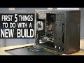 First 5 Things to Do with a New PC Build First 5 Things to Do with a New PC Build