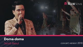 Janob Rasul - Doma-doma | Жаноб Расул - Дома-дома (VIDEO) 2018